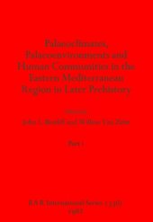 book Palaeoclimates, Palaeoenvironments and Human Communities in the Eastern Mediterranean Region in Later Prehistory, Parts i and ii