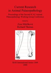 book Current Research in Animal Palaeopathology: Proceedings of the Second ICAZ Animal Palaeopathology Working Group Conference