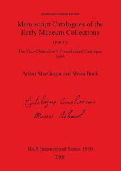 book Manuscript Catalogues of the Early Museum Collections (Part II): The Vice-Chancellor's Consolidated Catalogue 1695