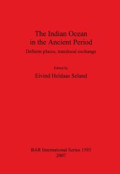 book The Indian Ocean in the Ancient Period: Definite places, translocal exchange