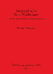 book Novgorod in the Early Middle Ages: The Rise and Growth of an Urban Community