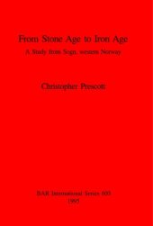 book From Stone Age to Iron Age: A Study from Sogn, western Norway