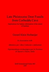 book Late Pleistocene Deer Fossils from Corbeddu Cave: Implications for human colonization of the island of Sardinia