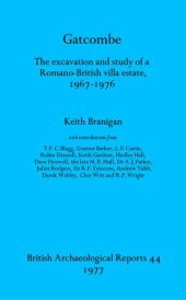 book Gatcombe: The excavation and study of a Romano-British villa estate, 1967-1976