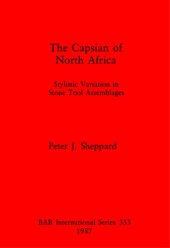 book The Capsian of North Africa: Stylistic Variation in Stone Tool Assemblages