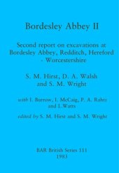 book Bordesley Abbey II: Second report on excavations at Bordesley Abbey, Redditch, Hereford - Worcestershire