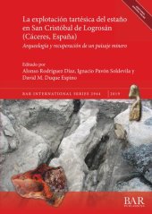 book La explotación tartésica del estaño en San Cristóbal de Logrosán (Cáceres, España): Arqueología y recuperación de un paisaje minero