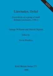 book Llawhaden, Dyfed: Excavations on a group of small defended enclosures, 1980-4