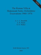 book The Roman Villa at Shakenoak Farm, Oxfordshire. Excavations 1960–1976