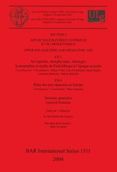 book Art du Paléolithique Supérieur et du Mésolithique / Upper Palaeolithic and Mesolithic Art: Sessions générales et posters / General Sessions and Posters