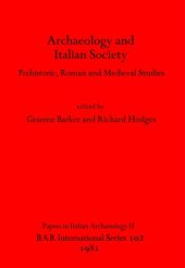 book Archaeology and Italian Society: Prehistoric, Roman and Medieval Studies