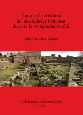 book Topografía cristiana de las ciudades hispanas durante la Antigüedad tardía