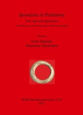 book Spondylus in Prehistory: New data and approaches. Contributions to the archaeology of shell technologies