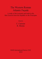 book The Western Roman Atlantic Façade: A Study of the Economy and Trade in the Mar Exterior from the Republic to the Principate