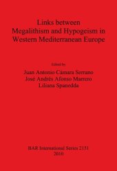 book Links between Megalithism and Hypogeism in Western Mediterranean Europe