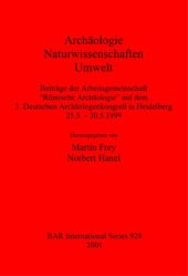 book Archäologie – Naturwissenschaften – Umwelt: Beiträge der Arbeitsgemeinschaft "Römische Archäologie" auf dem 3. Deutschen Archäologenkongreß in Heidelberg 25.5. – 30.5.1999