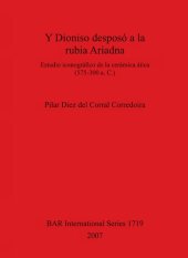 book Y Dioniso desposó a la rubia Ariadna: Estudio iconográfico de la cerámica ática (575-300 a. C.)