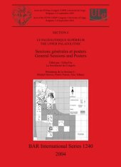 book Le Paléolithique Supérieur / The Upper Palaeolithic: Sessions générales et posters / General Sessions and Posters