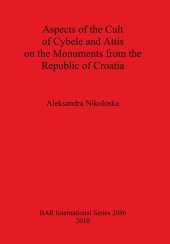 book Aspects of the Cult of Cybele and Attis on the Monuments from the Republic of Croatia