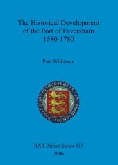 book The Historical Development of the Port of Faversham 1580-1780