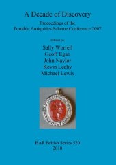 book A Decade of Discovery: Proceedings of the Portable Antiquities Scheme Conference 2007