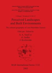 book Perceived Landscapes and Built Environments: The cultural geography of Late Paleolithic Eurasia