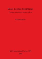 book Basal-Looped Spearheads: Typology, chronology, context and use