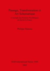 book Passage, Transformation et Art Schématique: L'exemple des peintures néolithiques du sud de la France