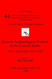 book Current Archaeological Projects in the Central Andes: Some approaches and results