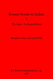 book Roman Roads in Judaea I: The Legio-Scythopolis Road