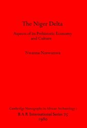 book The Niger Delta: Aspects of its Prehistoric Economy and Culture