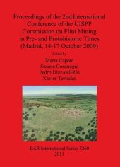 book Proceedings of the 2nd International Conference of the UISPP Commission on Flint Mining in Pre- and Protohistoric Times (Madrid, 14-17 October 2009)