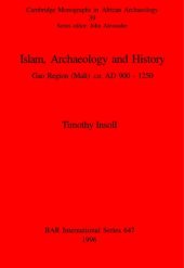 book Islam, Archaeology and History: Gao Region (Mali) ca. AD 900 - 1250