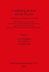 book Combining the Past and the Present: Archaeological perspectives on society. Proceedings from the conference 'Pre-history in a global perspective' held in Bergen, August 31st – September 2nd 2001, in honour of Professor Randi Haaland's 60th anniversary