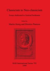 book Classicism to Neo-classicism: Essays dedicated to Gertrud Seidmann