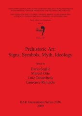 book Prehistoric Art: Signs, Symbols, Myth, Ideology: Proceedings of the XV UISPP World Congress (Lisbon 4-9 September 2006) / Actes du XV Congrès Mondial (Lisbonne 4-9 Septembre 2006) Vol. 27 Session C26