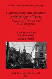 book Contemporary and Historical Archaeology in Theory: Papers from the 2003 and 2004 CHAT Conferences