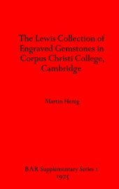 book The Lewis Collection of Engraved Gemstones in Corpus Christi College, Cambridge