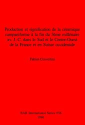 book Production et signification de la céramique campaniforme à la fin du 3ème millénaire av.  J.-C. dans le Sud et le Centre-Ouest de la France et en Suisse occidentale