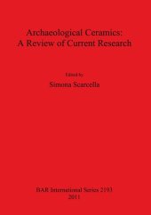 book Archaeological Ceramics: A Review of Current Research