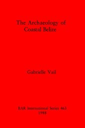 book The Archaeology of Coastal Belize