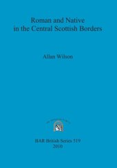 book Roman and Native in the Central Scottish Borders