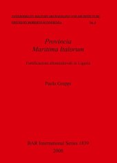 book Provincia Maritima Italorum: Fortificazioni altomedievali in Liguria