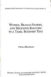 book Women, branch stories, and religious rhetoric in a Tamil Buddhist text (Foreign and comparative studies. South Asian series)