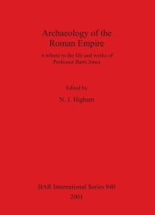 book Archaeology of the Roman Empire: A tribute to the life and works of Professor Barri Jones