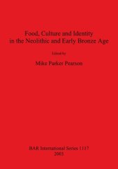 book Food, Culture and Identity in the Neolithic and Early Bronze Age