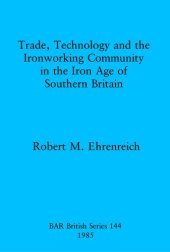 book Trade, Technology and the Ironworking Community in the Iron Age of Southern Britain