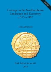 book Coinage in the Northumbrian Landscape and Economy, c.575-c.867