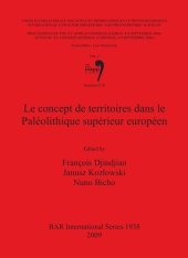 book Le concept de territoires dans le Paléolithique supérieur européen: Vol.3, Session C16