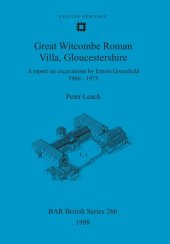 book Great Witcombe Roman Villa, Gloucestershire: A report on excavations by Ernest Greenfield, 1960-1973